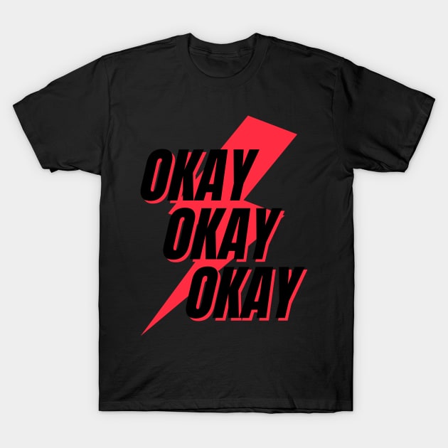 OK T-Shirt by Tynna's Store